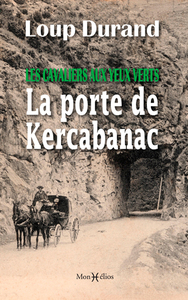 Cavaliers aux yeux verts : la porte de Kercabanac