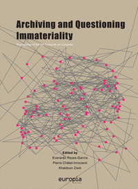 ARCHIVING AND QUESTIONING IMMATERIALITY. PROCEEDINGS OF THE 5TH COMPU
