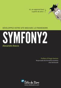 Développez votre site web avec le framework Symfony2