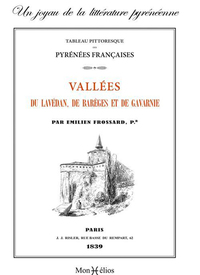VALLEE DU LAVEDAN, BAREGES ET GAVARNIE : PYRENEES