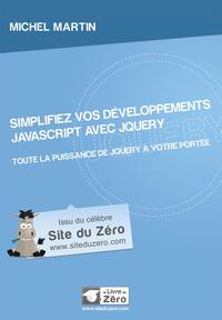 Simplifiez vos développements JavaScript avec jQuery
