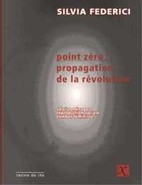POINT ZERO : PROPAGATION DE LA REVOLUTION