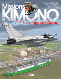 MISSION KIMONO - MISSIONS KIMONO T23 LES OTAGES DU DERAA