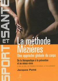 LA METHODE MEZIERES : UNE APPROCHE GLOBALE DU CORPS
