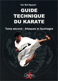 GUIDE TECHNIQUE DU KARATE VOLUME 2