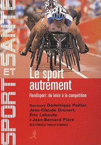 Le sport  autrement - handisport, du loisir à la compétition