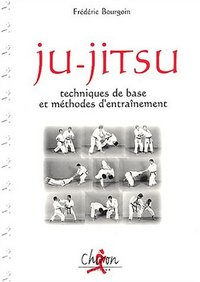 Ju-jitsu - techniques de base et méthodes d'entraînement