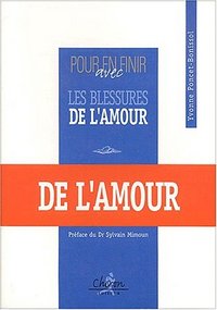 Pour en finir avec les blessures de l'amour