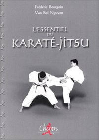 L'essentiel du karaté-jitsu - méthode de self-défense