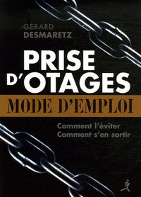 Prise d'otages - mode d'emploi