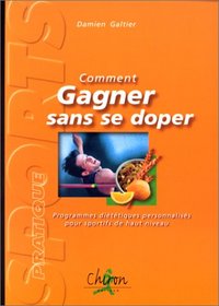 Comment gagner sans se doper - programmes diététiques personnalisés pour sportifs de haut niveau
