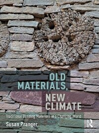 OLD MATERIALS, NEW CLIMATE