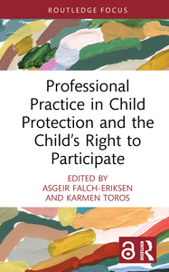 Professional Practice in Child Protection and the Child s Right to