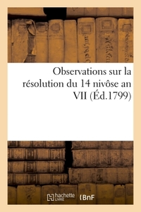 OBSERVATIONS SUR LA RESOLUTION DU 14 NIVOSE AN VII RELATIVE AUX RENTES VIAGERES ET USUFRUITS - CONST