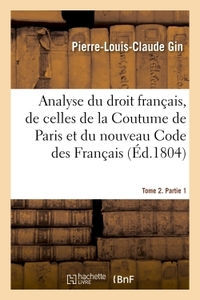 ANALYSE RAISONNEE DU DROIT FRANCAIS, PAR LA COMPARAISON DES DISPOSITIONS DES LOIS ROMAINES - DE CELL