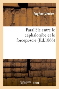 Parallèle entre le céphalotribe et le forceps-scie,