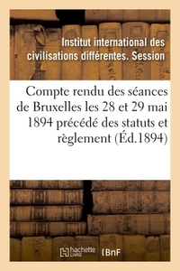 Compte rendu des séances tenues à Bruxelles les 28 et 29 mai 1894 précédé des statuts et règlement
