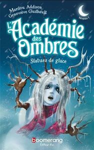 L'ACADEMIE DES OMBRES. STATUES DE GLACE