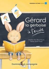 GERARD LA GERBOISE A L'ECOLE