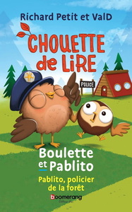 BOULETTE ET PABLITO. PABLITO, POLICIER DE LA FORET