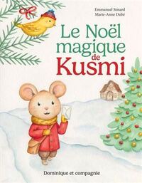 LE NOEL MAGIQUE DE KUSMI