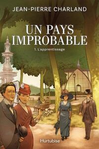 UN PAYS IMPROBABLE V 01 L'APPRENTISSAGE