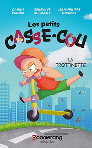 LES PETITS CASSE-COU. LA TROTTINETTE