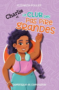 CHARLIE ET LE CLUB DES PAS PIRE GRANDES