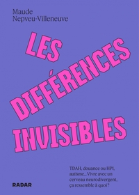 LES DIFFERENCES INVISIBLES - TDAH, DOUANCE OU HPI, AUTISME..