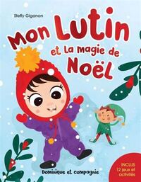 MON LUTIN ET LA MAGIE DE NOEL