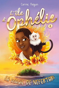 L'ILE D'OPHELIE V 04 LA MAGIE DE NEFERTARI