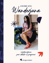 Coudre avec Wanderjuna - 12 jolies pièces pour débuter et progresser