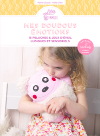 Mes doudous émotions - 15 peluches & jeux d'éveil ludiques et sensoriels