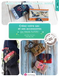 Créez votre sac et ses accessoires en trois tutos!