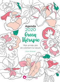 Agenda 2020 Green thérapie - Mon année zen en coloriant la nature