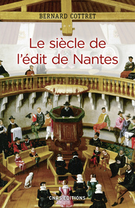 LE SIECLE DE L'EDIT DE NANTES