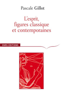 L'ESPRIT, FIGURES CLASSIQUE ET CONTEMPORAINES