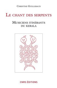 Le chant des serpents - Musiciens itinérants du Kérala (+dvd) (+dvd)