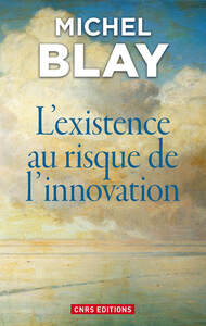 L'EXISTENCE AU RISQUE DE L'INNOVATION