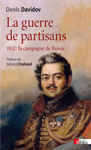 La Guerre de partisans 1812 : la campagne de Russie