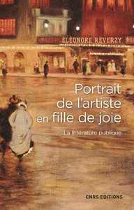 PORTRAIT DE L'ARTISTE EN FILLE DE JOIE. LA LITTERATURE PUBLIQUE