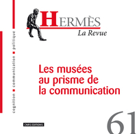 HERMES 61 - LES MUSEES AU PRISME DE LA COMMUNICATION