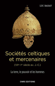 Sociétés celtiques et mercenaires. VIIe - Ier siècle avant J.-C.