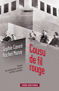 Cousu de fil rouge-Voyage des intellectuels français en Union soviétique