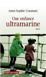 UNE ENFANCE ULTRAMARINE