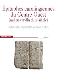 CIFM Hors-Série - Epitaphes carolingiennes du Centre-Ouest