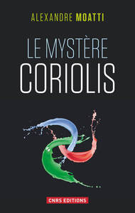 LE MYSTERE CORIOLIS