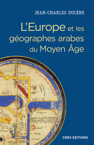 L'EUROPE ET LES GEOGRAPHES ARABES DU MOYEN AGE