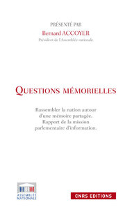 Questions mémorielles. Rassembler les nations autour d'une mémoire partagée.