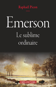 EMERSON. LE SUBLIME ORDINAIRE